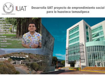 Desarrolla UAT proyecto de emprendimiento social para la Huasteca tamaulipeca