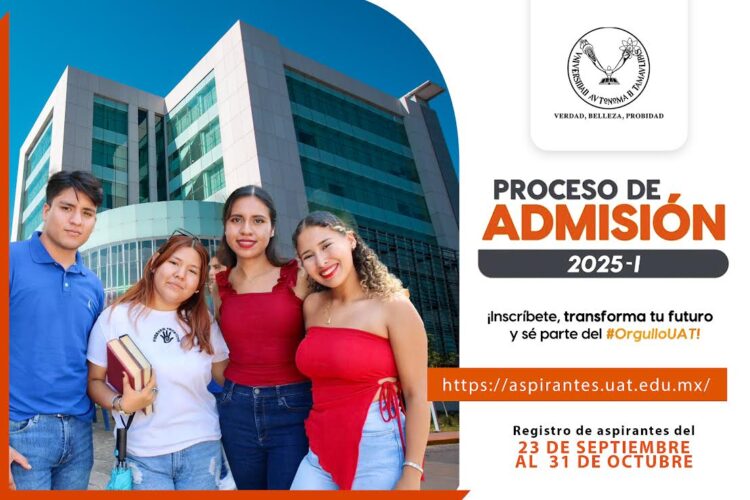 La UAT inició el proceso de admisión para el ciclo 2025-1