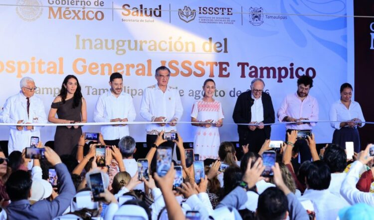 Inaugura Claudia Sheinbaum Hospital General del ISSSTE en Tampico; se recupera acceso a la salud pública