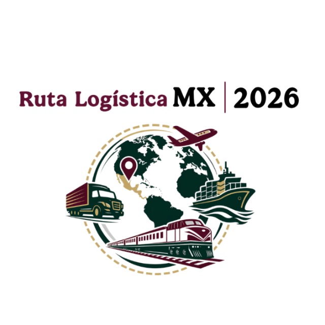 Inicia la segunda fase de Ruta Logística MX 2026: “México, la nueva ruta del mundo”
