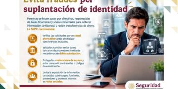 Emite SSPC recomendaciones para prevenir fraudes por suplantación de identidad de directivos y socios comerciales